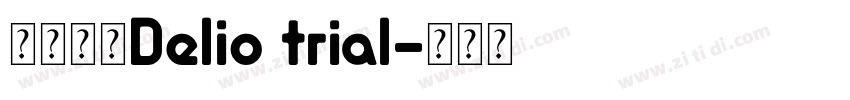 字体名称Delio trial字体转换